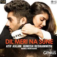 Dil Meri Na Sune 
